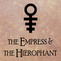 The Empress & the Hierophant